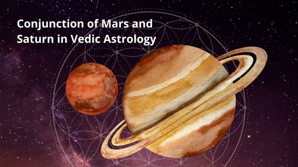 Conjunction of Mars and Saturn in Vedic Astrology